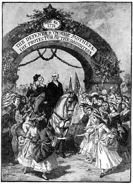 George Washington's entrance to Trenton through the Triumphal Arch erected by the citizens, April 21, 1789